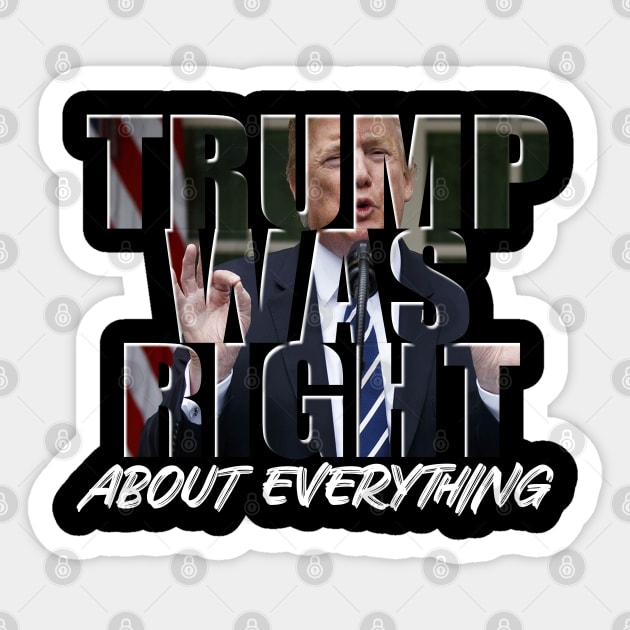 Trump Was Right Sticker by GreenGuyTeesStore